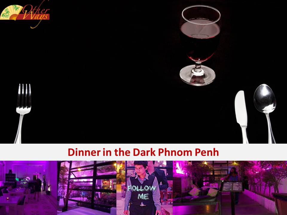 Dinner in the Dark Phnom Penh